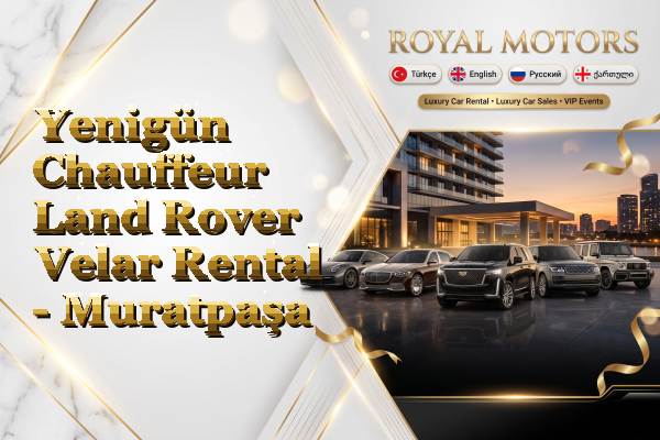 Yenigün Chauffeur Land Rover Velar Rental - Muratpaşa