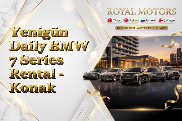 Yenigün Daily BMW 7 Series Rental - Konak