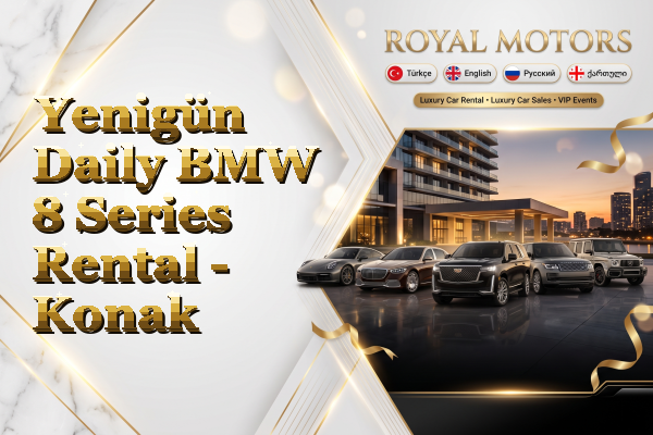Yenigün Daily BMW 8 Series Rental - Konak