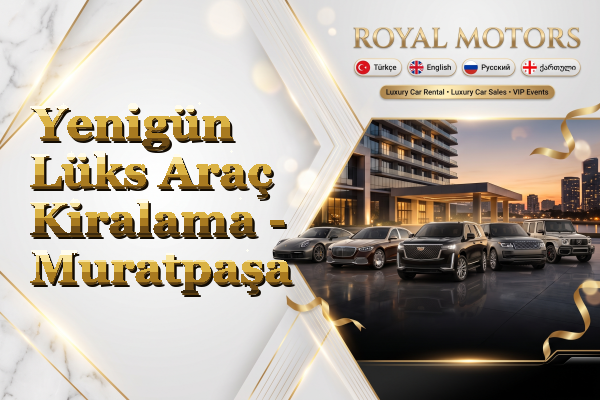 Yenigün Lüks Araç Kiralama - Muratpaşa