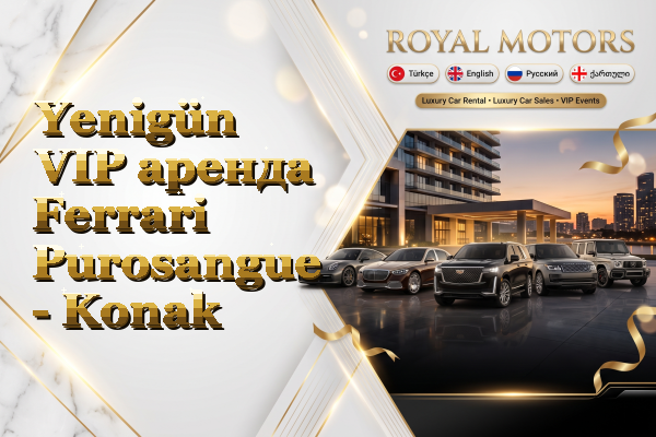 Yenigün VIP аренда Ferrari Purosangue - Konak