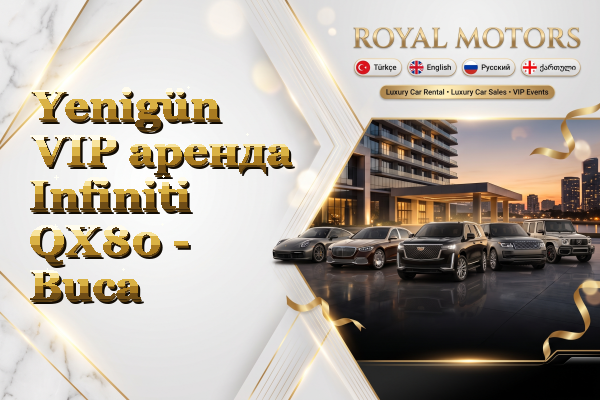 Yenigün VIP аренда Infiniti QX80 - Buca