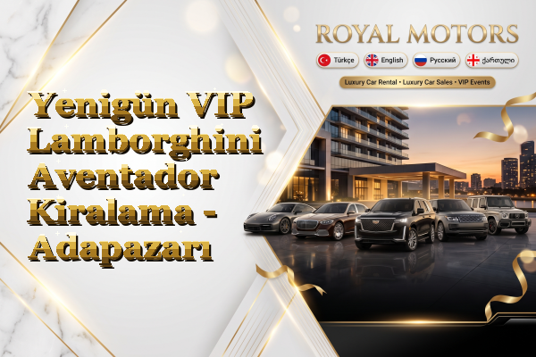 Yenigün VIP Lamborghini Aventador Kiralama - Adapazarı