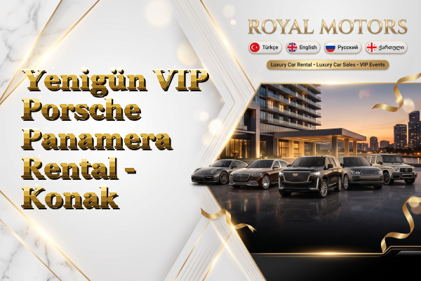 Yenigün VIP Porsche Panamera Rental - Konak