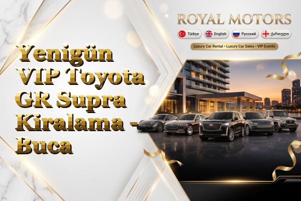 Yenigün VIP Toyota GR Supra Kiralama - Buca