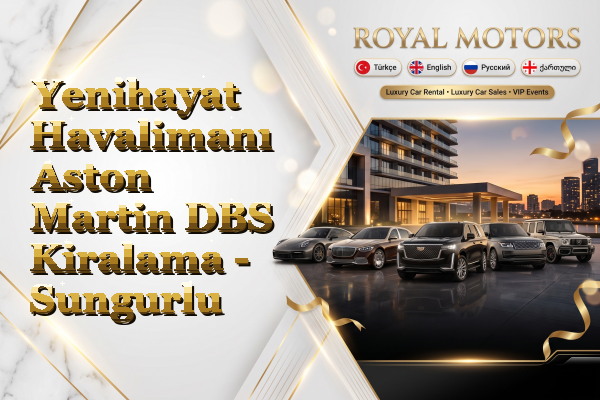 Yenihayat Havalimanı Aston Martin DBS Kiralama - Sungurlu