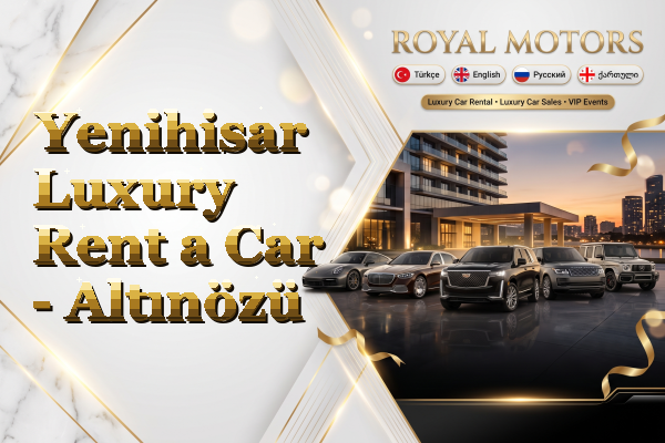Yenihisar Luxury Rent a Car - Altınözü