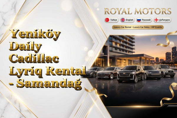 Yeniköy Daily Cadillac Lyriq Rental - Samandağ