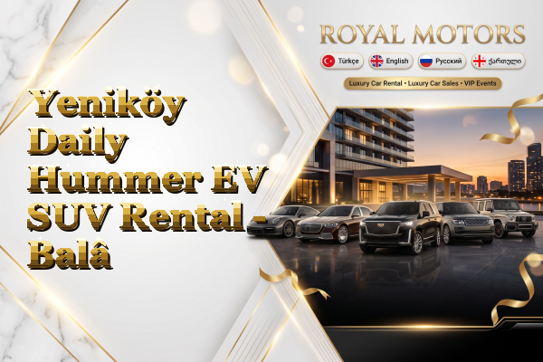 Yeniköy Daily Hummer EV SUV Rental - Balâ