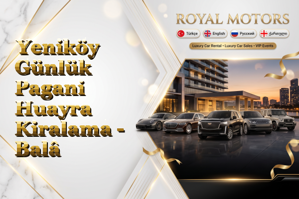 Yeniköy Günlük Pagani Huayra Kiralama - Balâ