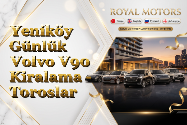 Yeniköy Günlük Volvo V90 Kiralama - Toroslar