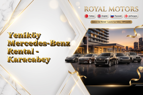 Yeniköy Mercedes-Benz Rental - Karacabey