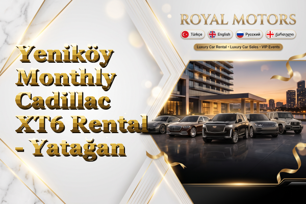 Yeniköy Monthly Cadillac XT6 Rental - Yatağan