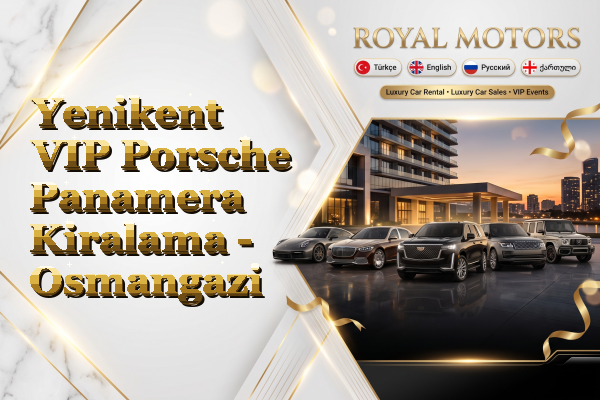 Yenikent VIP Porsche Panamera Kiralama - Osmangazi