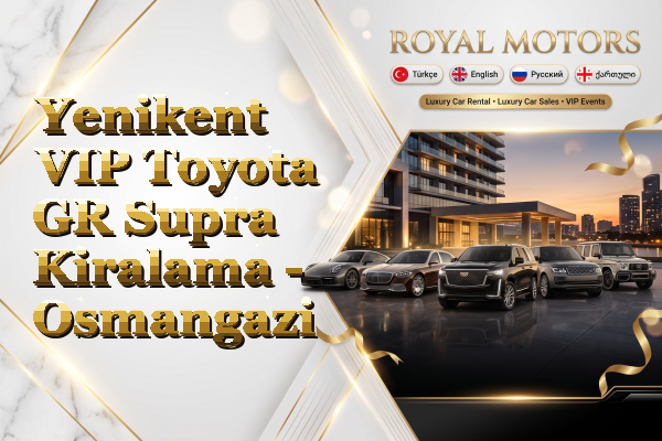 Yenikent VIP Toyota GR Supra Kiralama - Osmangazi
