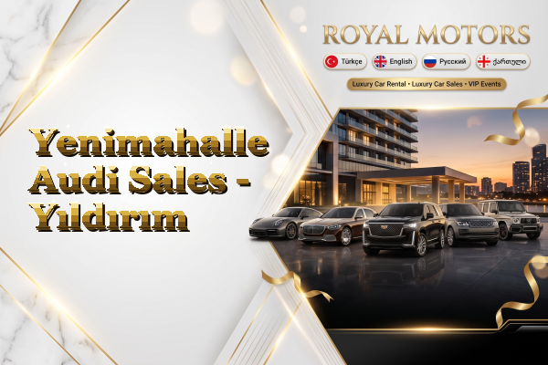 Yenimahalle Audi Sales - Yıldırım