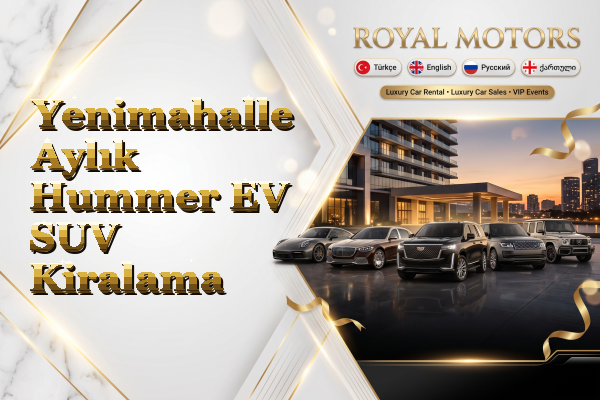 Yenimahalle Aylık Hummer EV SUV Kiralama