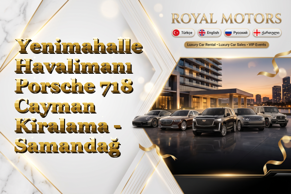 Yenimahalle Havalimanı Porsche 718 Cayman Kiralama - Samandağ