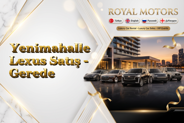 Yenimahalle Lexus Satış - Gerede