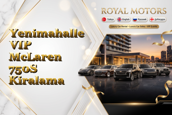 Yenimahalle VIP McLaren 750S Kiralama