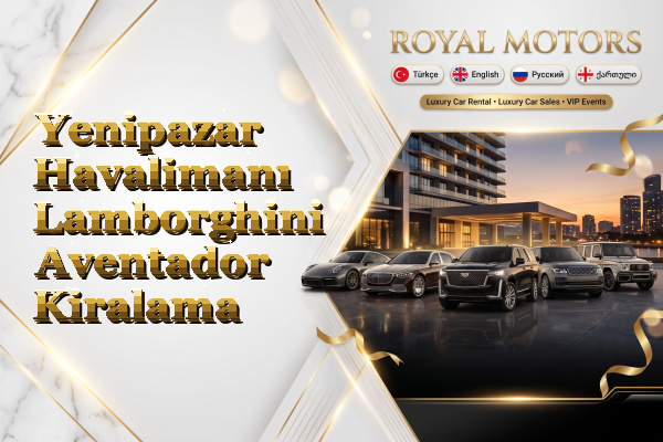 Yenipazar Havalimanı Lamborghini Aventador Kiralama