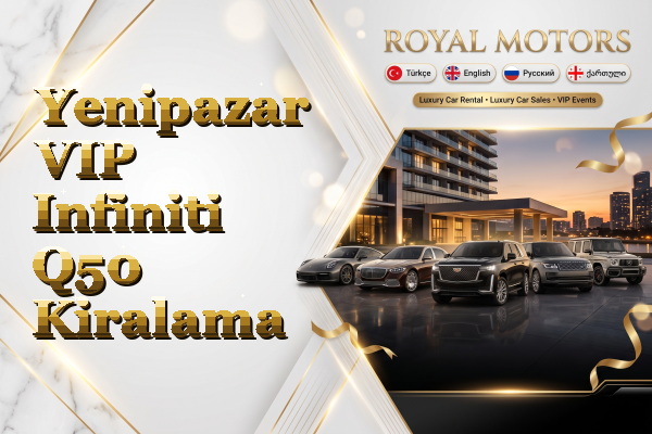 Yenipazar VIP Infiniti Q50 Kiralama