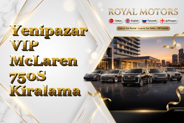 Yenipazar VIP McLaren 750S Kiralama