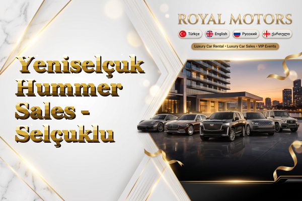 Yeniselçuk Hummer Sales - Selçuklu