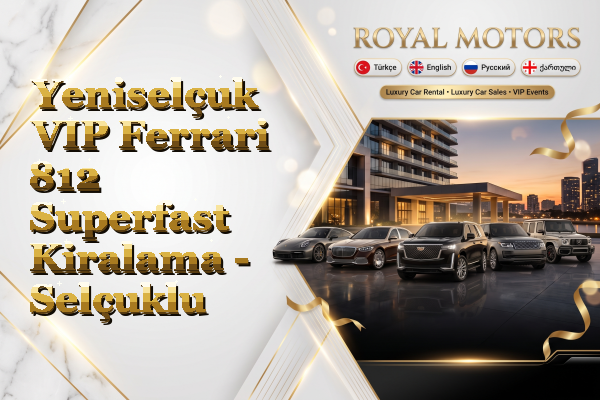 Yeniselçuk VIP Ferrari 812 Superfast Kiralama - Selçuklu