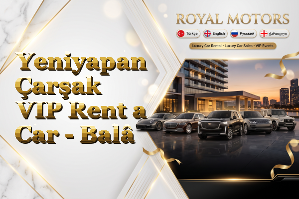 Yeniyapan Çarşak VIP Rent a Car - Balâ