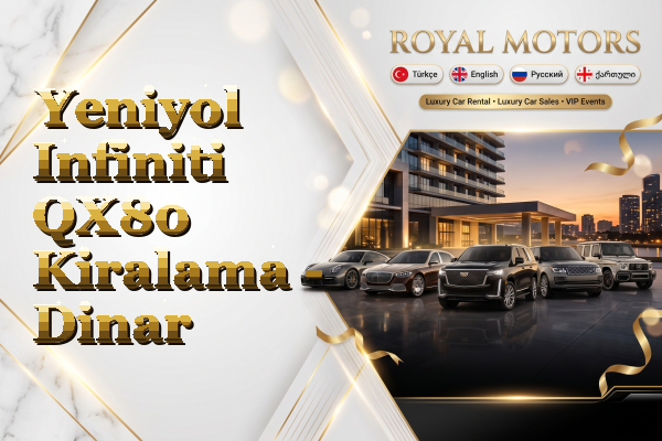Yeniyol Infiniti QX80 Kiralama - Dinar