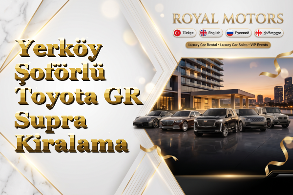 Yerköy Şoförlü Toyota GR Supra Kiralama