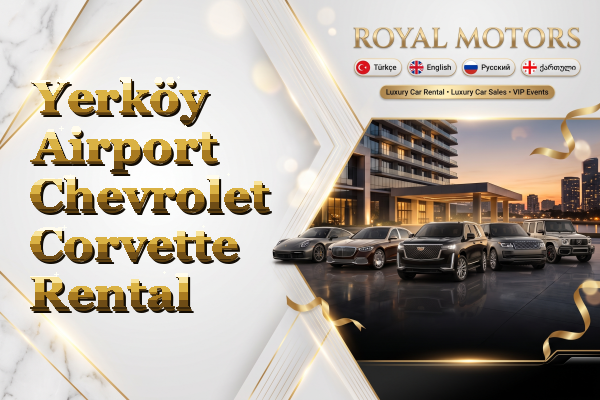 Yerköy Airport Chevrolet Corvette Rental