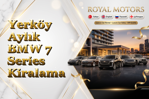 Yerköy Aylık BMW 7 Series Kiralama