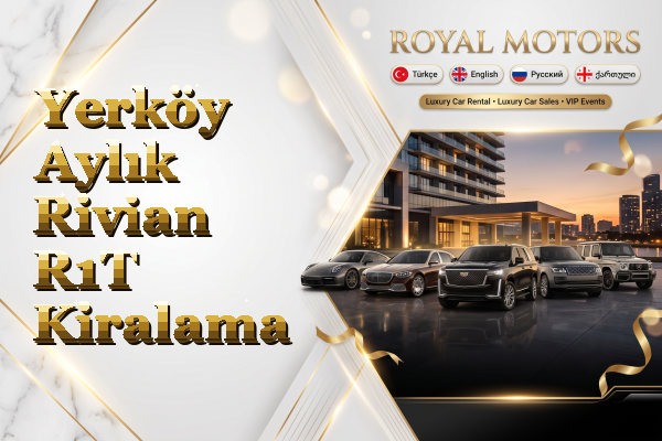 Yerköy Aylık Rivian R1T Kiralama