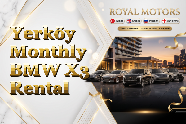 Yerköy Monthly BMW X3 Rental