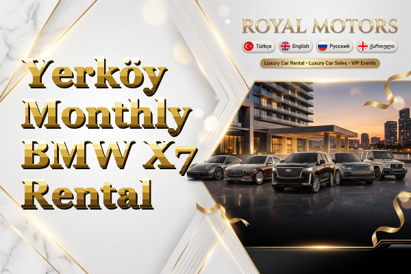 Yerköy Monthly BMW X7 Rental