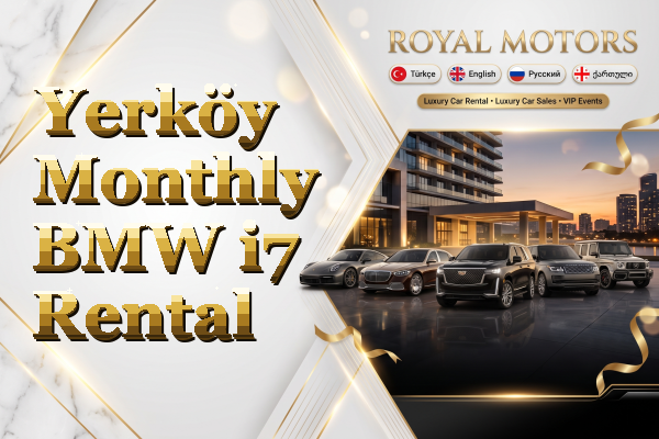 Yerköy Monthly BMW i7 Rental