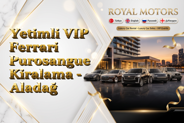 Yetimli VIP Ferrari Purosangue Kiralama - Aladağ