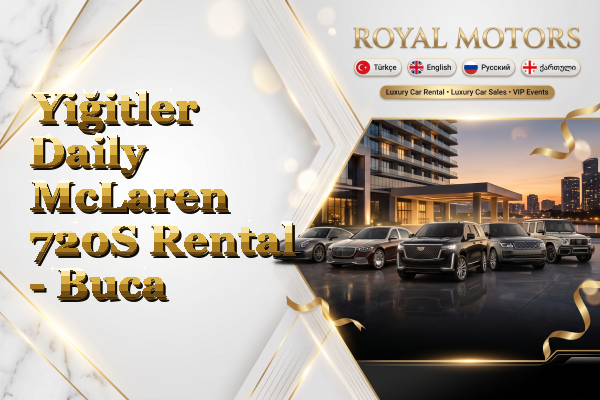 Yiğitler Daily McLaren 720S Rental - Buca