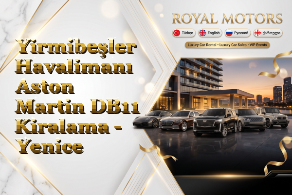 Yirmibeşler Havalimanı Aston Martin DB11 Kiralama - Yenice