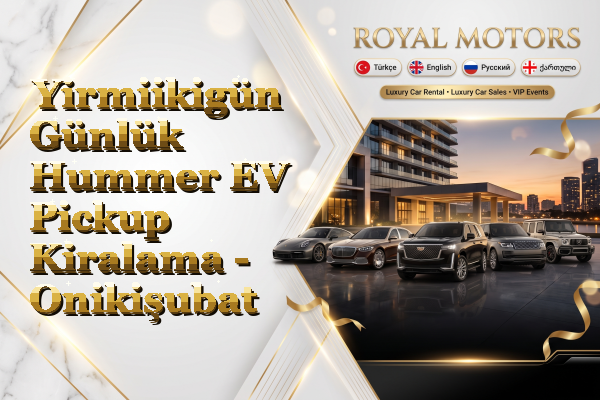 Yirmiikigün Günlük Hummer EV Pickup Kiralama - Onikişubat
