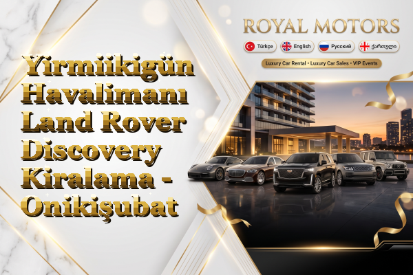 Yirmiikigün Havalimanı Land Rover Discovery Kiralama - Onikişubat