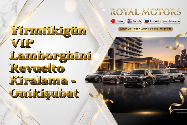 Yirmiikigün VIP Lamborghini Revuelto Kiralama - Onikişubat