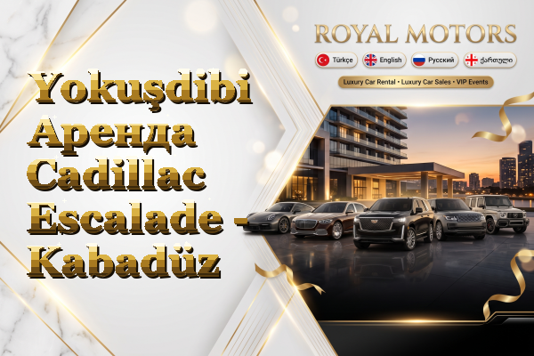 Yokuşdibi Аренда Cadillac Escalade - Kabadüz