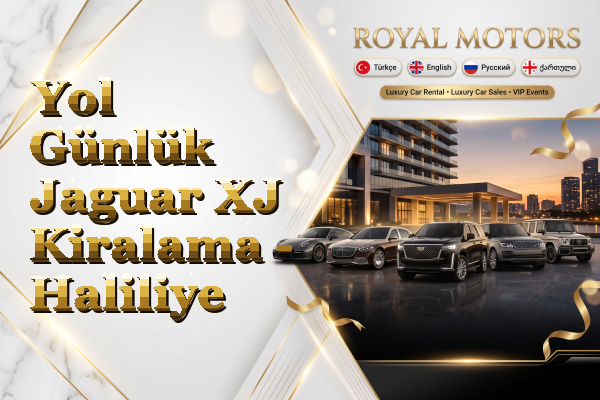 Yol Günlük Jaguar XJ Kiralama - Haliliye