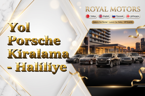Yol Porsche Kiralama - Haliliye