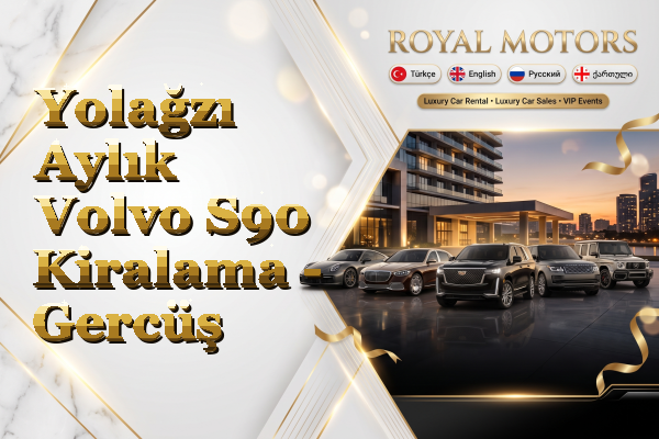 Yolağzı Aylık Volvo S90 Kiralama - Gercüş