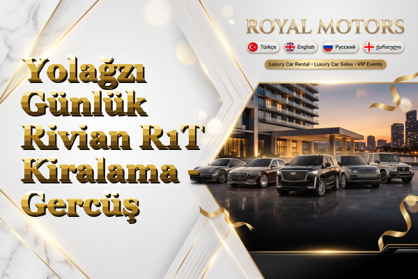 Yolağzı Günlük Rivian R1T Kiralama - Gercüş