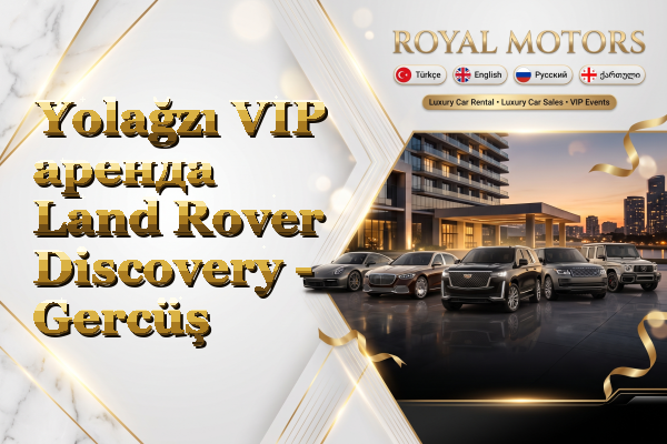 Yolağzı VIP аренда Land Rover Discovery - Gercüş